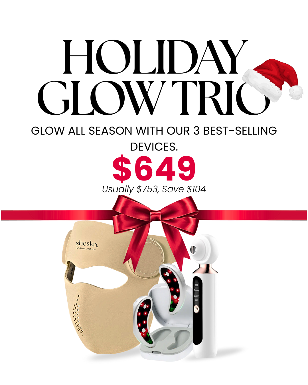 "Holiday Glow Trio bundle with Sheskn LED Mask, Eye Therapy device and Pore Perfect device, Christmas sale promotional image featuring $649 bundle offer."